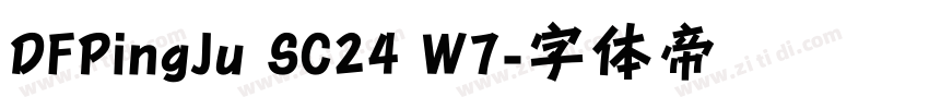 DFPingJu SC24 W7字体转换
